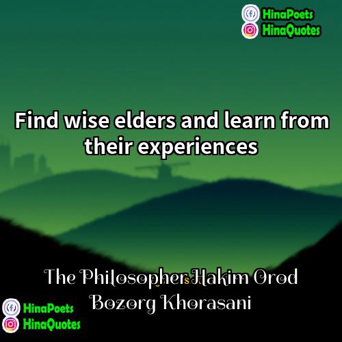 The Philosopher Hakim Orod Bozorg Khorasani Quotes | Find wise elders and learn from their